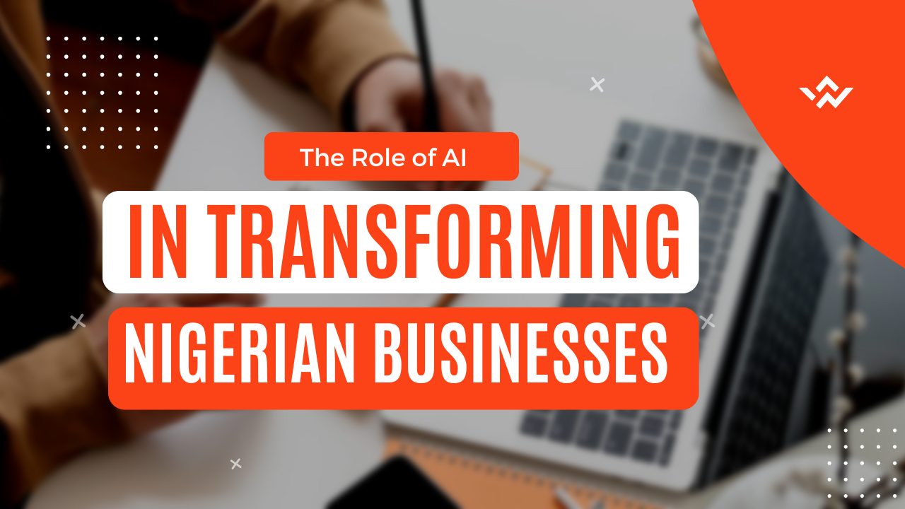 The Role of AI in Transforming Nigerian Businesses
